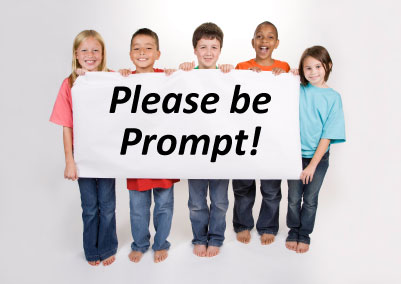 be prompt